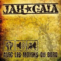 Jah Gaïa - Avec les Moyens du Bord