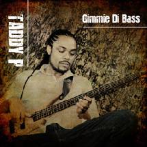 Taddy P - Gimmie di bass