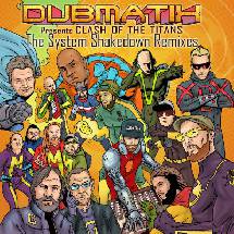 Dubmatix Clash of the Titans