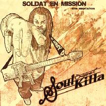 Original Soul Killa : Soldat en mission