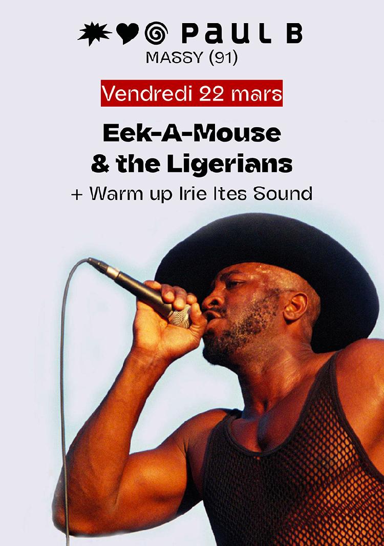 Eek-A-Mouse & The Ligerians + Irie Ites