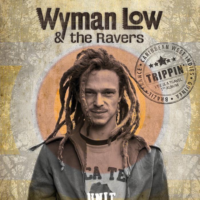 Wyman Low & The Ravers - Trippin'