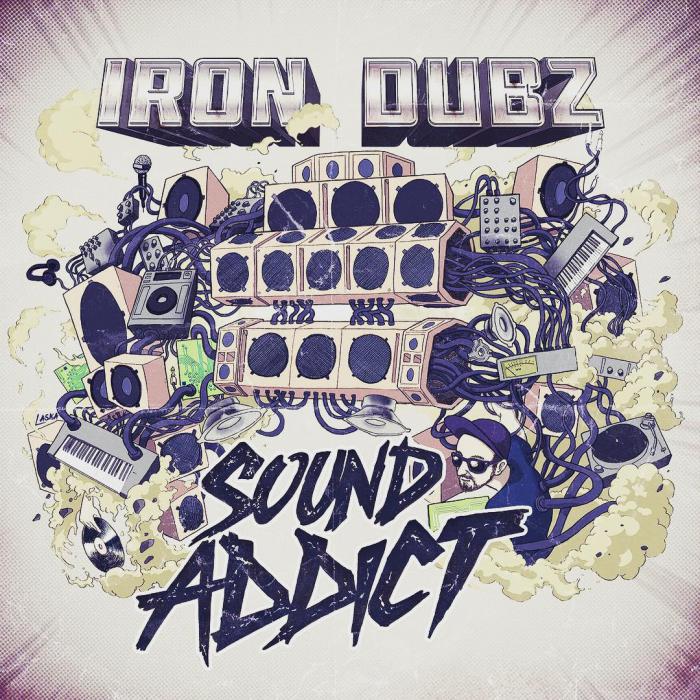 Iron Dubz - Sound Addict