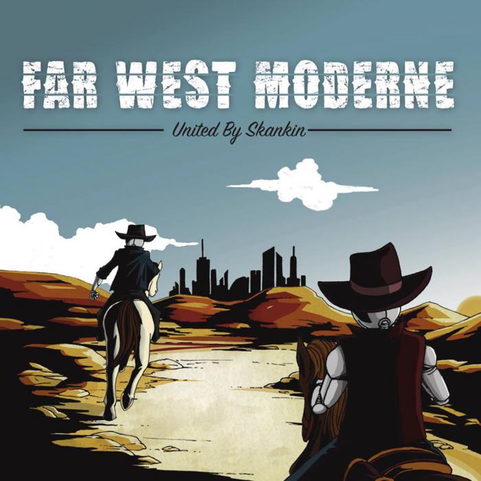 United By Skankin - Far West moderne