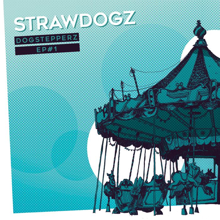 Strawdogz - Dogstepperz EP #1