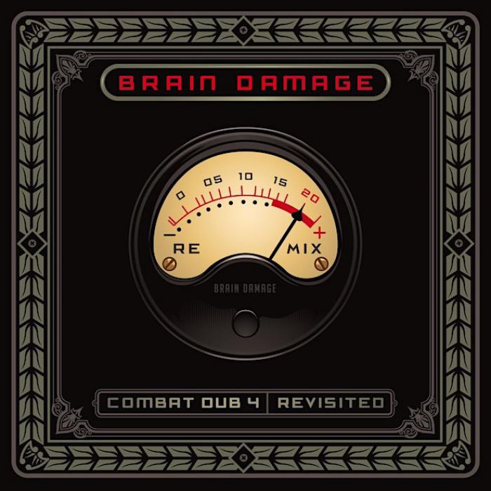 Brain Damage - Combat Dub 4 : Revisited