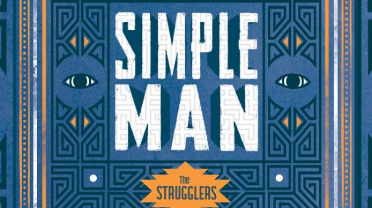 The Strugglers - Simple Man 