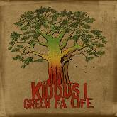 Kiddus I Green fa Life