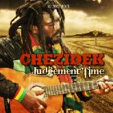 Chezidek Judgment Time