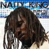 Natty King Born to be Free