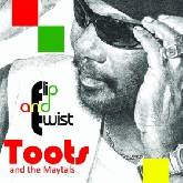 Toots & The Maytals Flip and Twist