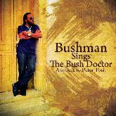 Bushman sings The Bush Doctor 