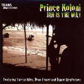 Prince Koloni Jah is the way