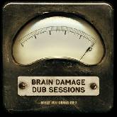 Brain Damage 'What you gonna do?'