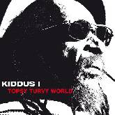Kiddus I 'Topsy Turvy World'