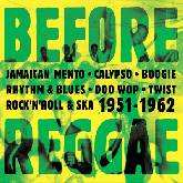 Before Reggae 1951 - 1962