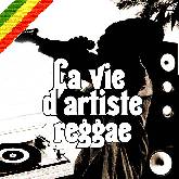 La vie d'artiste reggae