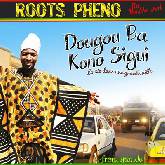Roots Phéno 'Dougou Ba Kono Sigui'