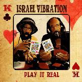 Israel Vibration - Play It Real