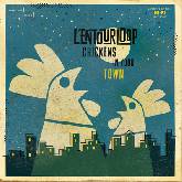 L'Entourloop : Chickens In Your Town