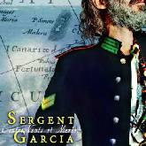 Sergent Garcia - Contre vents et marées