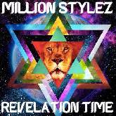 Million Stylez - Revelation Time