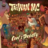 Taiwan MC - Cool & Deadly