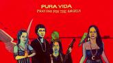 Pura Vida - Praying For The Angels