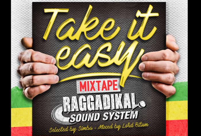 Take It Easy Mixtape by Raggadikal Sound