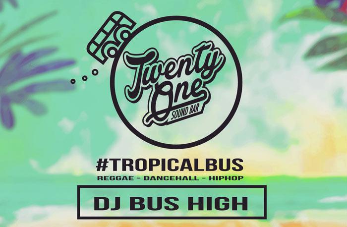 Dj Bus High Tropical Bus Mix Live #6