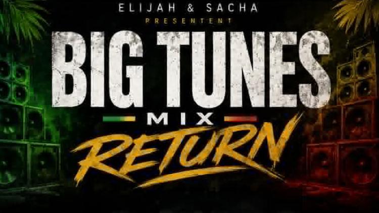 Big Tunes Mix Return #1