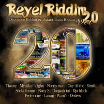 Reyel Riddim Volume 20 !! Vous le croyez ?