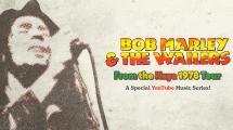 Bob Marley : vidéos inédites du concert de Boston en 1978