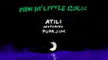 Atili dévoile From 'My Little Rock' feat. Pupajim