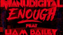 Manudigital X Liam Bailey : 'Enough'