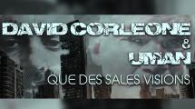 David Corleone X Uman 'Que des sales visions'
