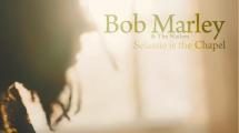 Bob Marley : le single 'Selassie Is The Chapel' réédité