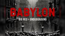 Big Red & Ondubground livrent 'Babylon'