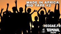 Reggae.fr et Selecta Antwan vous offrent la Made In Africa Big Tape #2