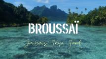 Broussaï : nouveau clip 'Jamais trop tard' tourné en Polynésie