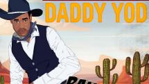 Daddy Yod revisite Bam Bam qui devient 'Bang Bang'
