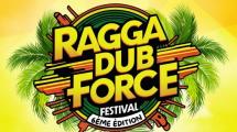 Gagnez vos places pour le Ragga Dub Force Festival 2025 !