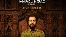 Marcus Gad annonce un concert au Trianon à Paris le 30.10