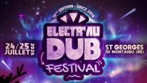 Electr'Au Dub Festival fête ses 10 ans les 24 & 25 juillet en Vendée