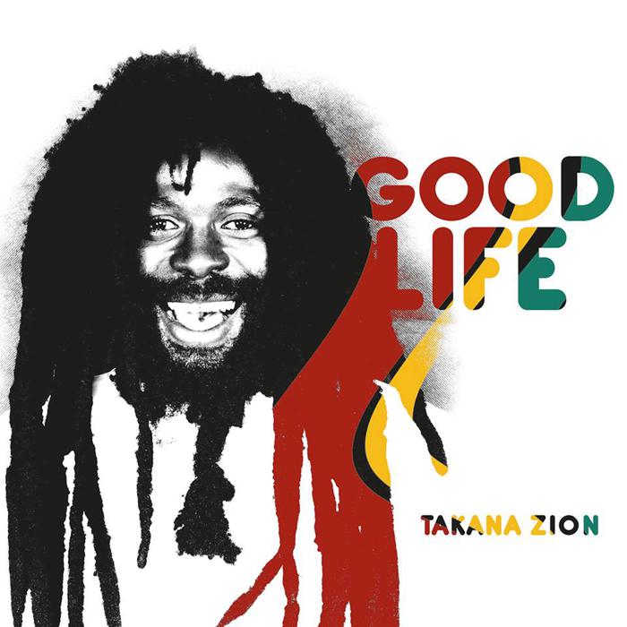 Takana Zion : 'Good Life' l'album