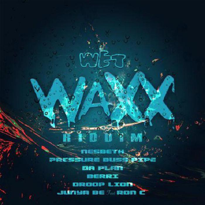 Wet Waxx Riddim