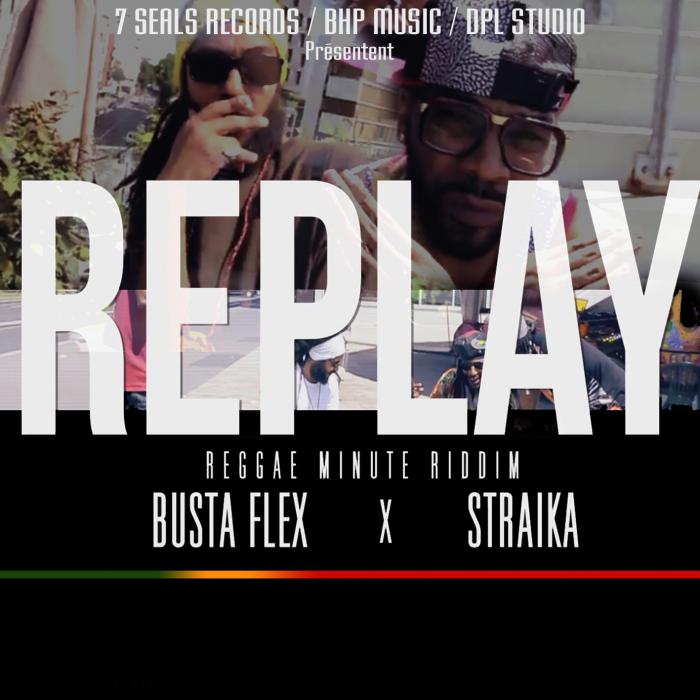 Busta Flex X Straika 'Replay' - Minute Riddim