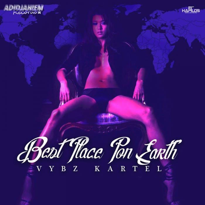 Vybz Kartel Best Place Pon Earth Lyrics