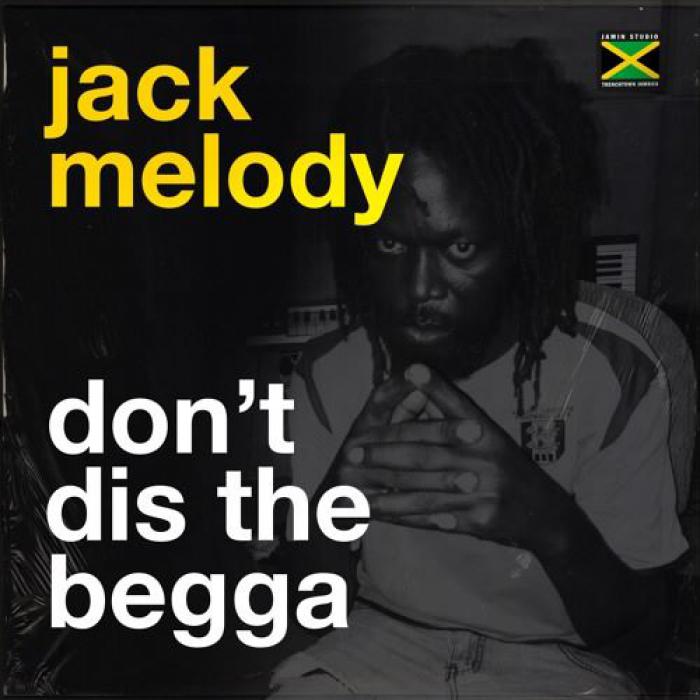 Jack Melody : 'Don't Diss The Begga'