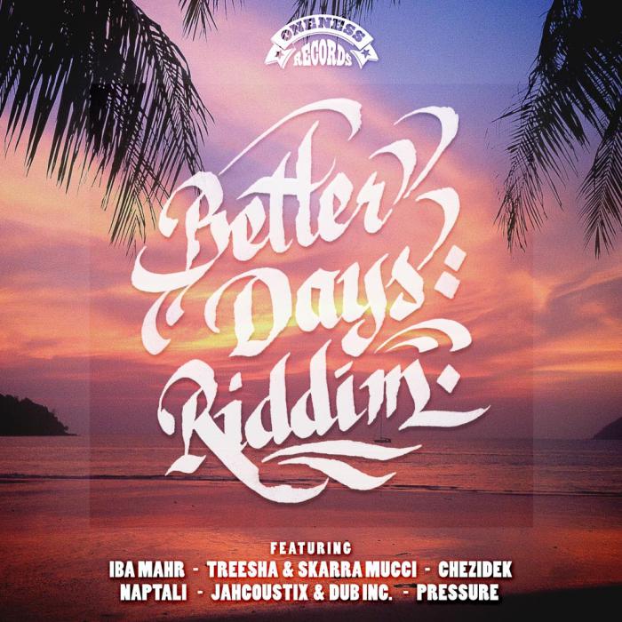 Better Days Riddim